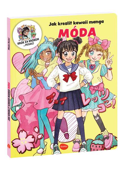 BAAGL  Jak kreslit KAWAII MANGA: MÓDA – Krok za krokem s MISAKO