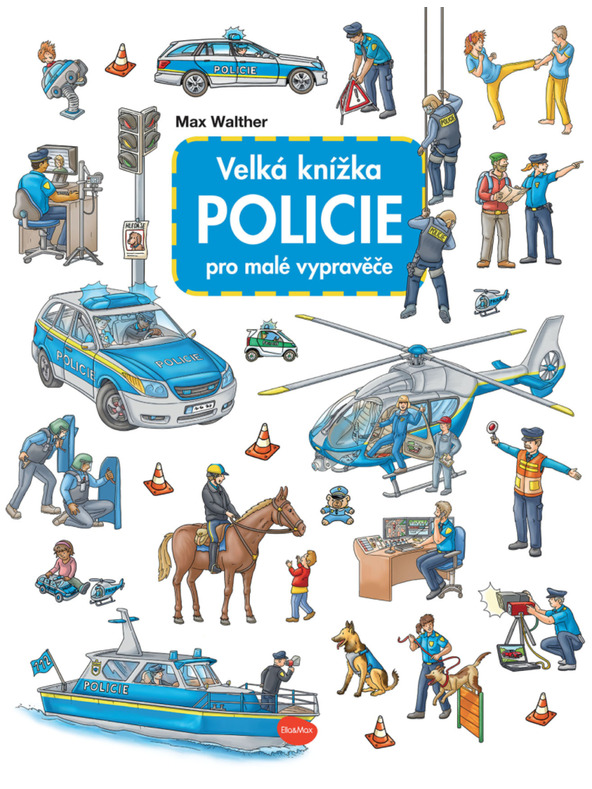 ELLA & MAX Velká knížka POLICIE pro malé vypravěče