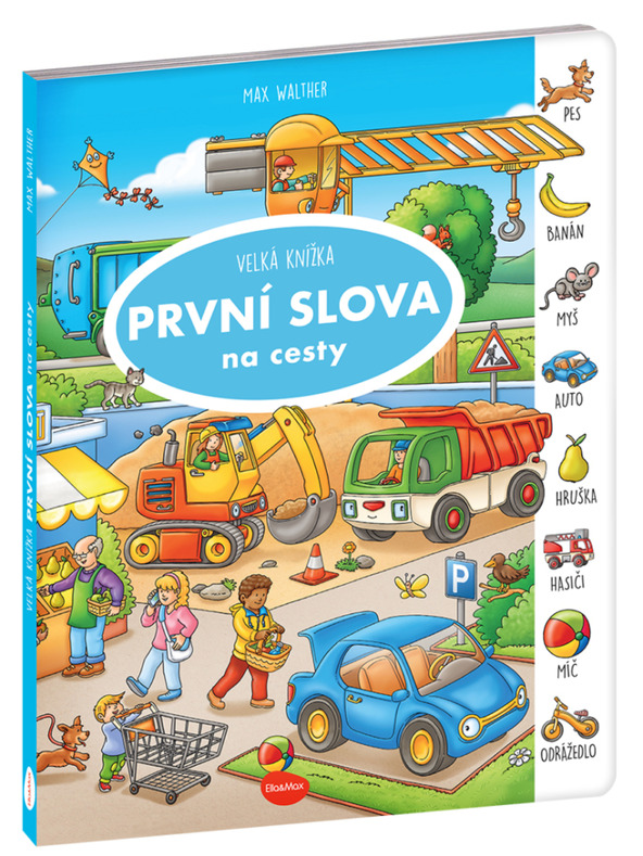 ELLA & MAX Na cesty – Velká knížka PRVNÍ SLOVA
