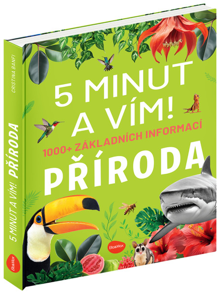 ELLA & MAX 5 MINUT A VÍM: PŘÍRODA – 1000+ základních informací