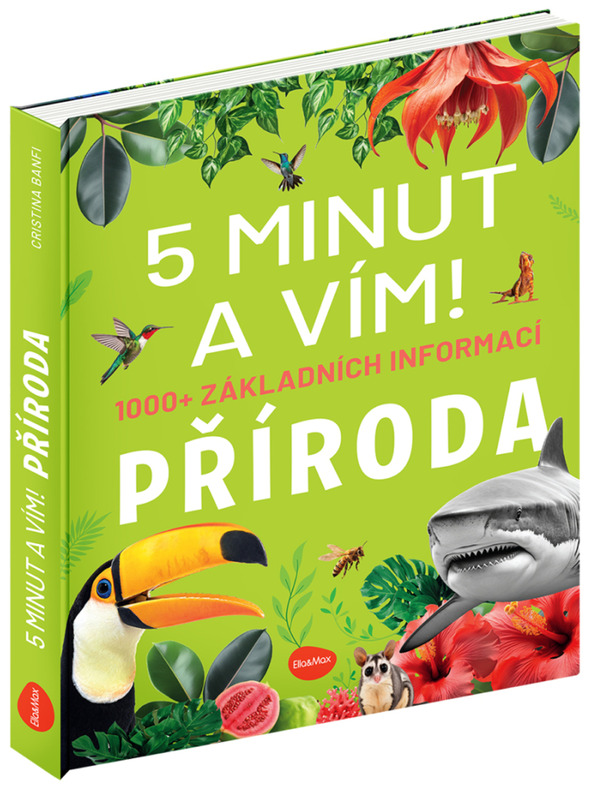 ELLA & MAX 5 MINUT A VÍM: PŘÍRODA – 1000+ základních informací