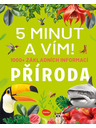 ELLA & MAX 5 MINUT A VÍM: PŘÍRODA – 1000+ základních informací