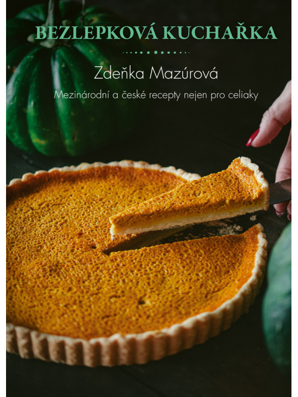 ELLA & MAX Bezlepková kuchařka – Mezinárodní a české recepty nejen pro celiaky