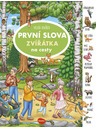 ELLA & MAX Na cesty – Velká knížka ZVÍŘÁTKA – PRVNÍ SLOVA